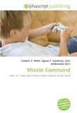 Missile OmniScriptum Missile Command: Atari, Inc., Sega, Dave Theurer, Raster Graphics, Arcade Game