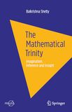 The Mathematical Trinity: Imagination, Inference and Insight