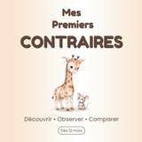 Mes Premiers Contraires: Livre d’éveil pour les tout-petits dès 2 ans – Un imagier simple pour découvrir les contraires du quotidien
