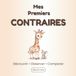 Mes Premiers Contraires: Livre d’éveil pour les tout-petits dès 2 ans – Un imagier simple pour découvrir les contraires du quotidien