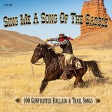 Proper S&D Consignment Proper Box Sing Me A Song Of The Saddle - 100 Gunfighter Ballads And Trail Songs