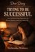 Dear Diary: Trying to Be Successful: Raw and Honest Daily Reflections of a Woman Fighting to Build a Better Life
