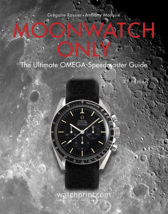 Moonwatch Only: The Ultimate OMEGA Speedmaster Guide - Hardcover - English