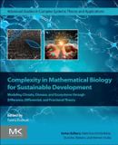 Complexity Morgan Kaufmann Publishers In Advanced Studies in Complex Systems- Complexity in Mathematical Biology for Sustainable Development