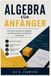 ALGEBRA Independently Published Algebra Für Anfänger Paperback