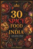 30 Spicy Foods in India: A Fiery Journey Through India's Boldest Flavors
