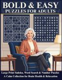 Bold & Easy Puzzles For Adults: Large Print Sudoku, Word Search & Number Puzzles