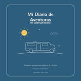 Mi Diario de Aventuras en Autocaravana: Cuaderno de viaje para niños de 3 a 6 años