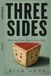 Three Sides: There Are Three Sides To Every Story
