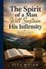 The Independently Published The Spirit of a Man will Sustain his Infirmity Paperback