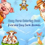 50 Bold and Easy Cozy Farm Coloring Book