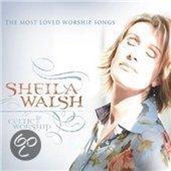 Sheila Walsh - Celtic Worship