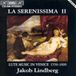 Jacob Lindberg - La Serenissima II (Musique de luth à Venise 1550-1600) (CD)
