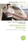 2010 OmniScriptum 2010 Jiangxi Train Derailment Paperback