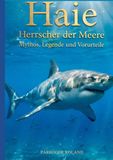 Haie - Herrscher der Meere: Mythos, Legende und Vorurteile