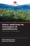 Valeur Editions Notre Savoir Valeur médicinale de l'eucalyptus (E. camaldulensis)