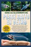 GUIDA Libri GmbH Guida All'allevamento del Pesce Gatto Di Vetro