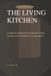 THE Libri GmbH The Living Kitchen: Fermentation at Home: A Modern Guide to Fermented Foods, Drinks, and Traditional Preservation Paperback