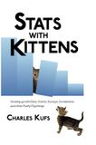Stats Libri GmbH Stats with Kittens: Growing up with Data, Charts, Surveys, Correlations, and Other Floofy Playthings