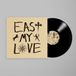 East Current Joys - East My Love (LP)