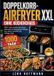 Doppelkorb-Airfryer BoD Doppelkorb-Airfryer XXL ohne Küchenchaos