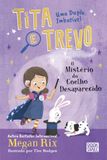 Tita e Trevo 3: O Mistério do Coelho Desaparecido
