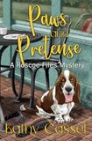 Paws and Pretense: A Roscoe Files Mystery