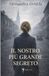 Il nostro più grande segreto