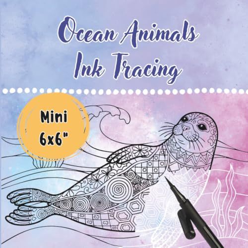 Mini Ocean Animals Mini 6x6 Inch Ink Tracing: Pocket Size Zen Doodles Reverse Coloring Book