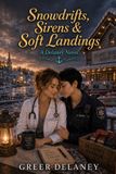Snowdrifts, Delaney - Snowdrifts, Sirens & Soft Landings