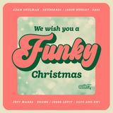 We Adam Shulman We Wish You a Funky Christmas