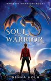Soul Immortal Warriors Soul of a Warrior Paperback