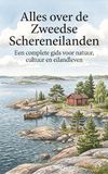 Alles Zweedse Schereneilanden: Een complete gids voor natuur, cultuur en eilandleven