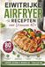 Eiwitrijke Airfryer Recepten voor Vrouwen 40+