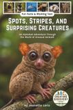 Spots, ABC Creature Discovery: Spots, Stripes, and Surprising Creatures