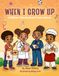 WHEN I GROW UP