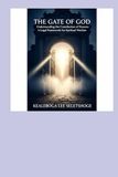 THE GATE OF GOD: Understanding the Constitution of Heaven: A Legal Framework for Spiritual Warfare