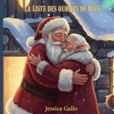 La Liste des Oubliés de Noël: Une mission secrète qui réveille la vraie magie de Noël