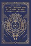 Occult Freemasonry in the 18th Century: The Order of the Élus Coens