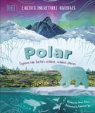 Polar: Earth's Incredible Habitats- Polar Hardcover