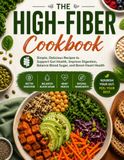 The High-Fiber Cookbook