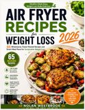 AIR FRYER RECIPES FOR WEIGHT LOSS 2026