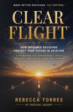 Clear Flight™: How Informed Decisions Protect Your Future in Aviation