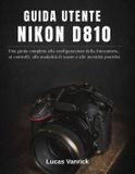 GUIDA Nikon Guida Utente Nikon D810