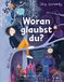 Woran Fischer Sauerländer Woran glaubst du? Hardcover