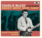 Bear Family Screamin', Shoutin', Beggin', Pleadin' - the Rock ‘n’ Soul Recordings, 1961-1969