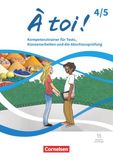 Cornelsen Verlag GmbH À toi ! Band 4 und 5 - Ausgabe 2022 - Kompetenztraining für Tests, Klassenarbeiten und die Abschlussprüfung - Mit Audios und Lösungen