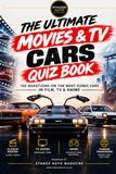 THE ULTIMATE MOVIES & TV CARS QUIZ BOOK