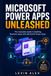 MICROSOFT POWER APPS UNLEASHED: The Complete Guide to Building Business Apps with Microsoft Power Apps