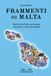 Frammenti di Malta (1964-1974): Storia di un’isola raccontata attraverso i suoi francobolli